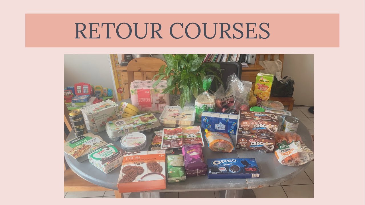 Retour de courses Carrefour +Leclerc