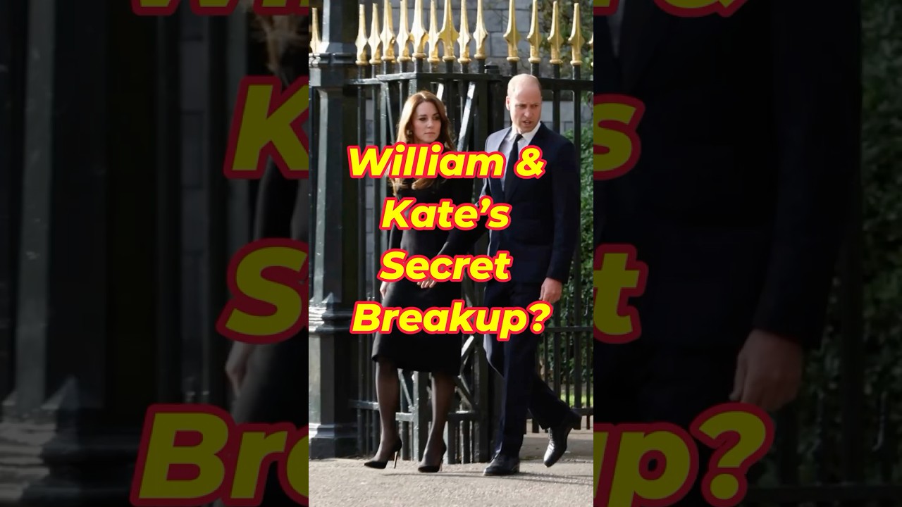 William & Kate’s Secret Breakup?