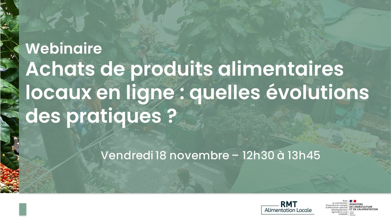 Webinaire - Achat de produits alimentaires locaux en ligne : quelles évolutions des pratiques ?