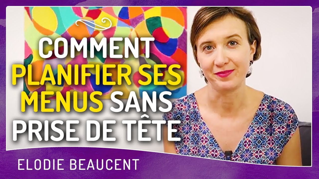 Comment planifier ses menus SANS PRISE DE TÊTE
