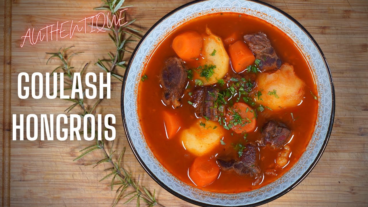 L'AUTHENTIQUE GOULASH HONGROIS -- FOOD IS LOVE