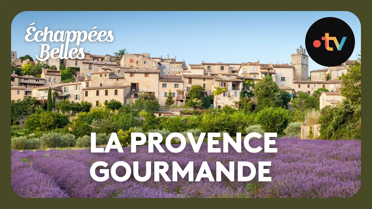 La Provence gourmande - Échappées belles