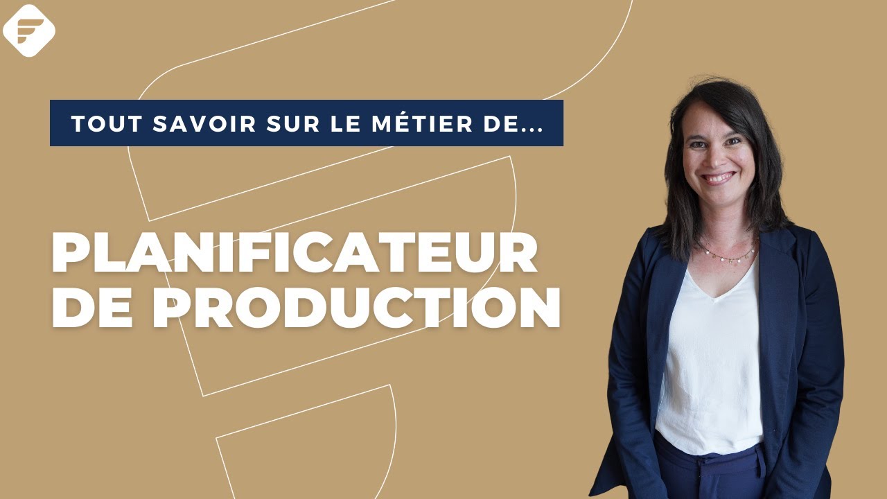 PLANIFICATEUR DE PRODUCTION | Tout ce qu'il faut savoir - Fiche métier