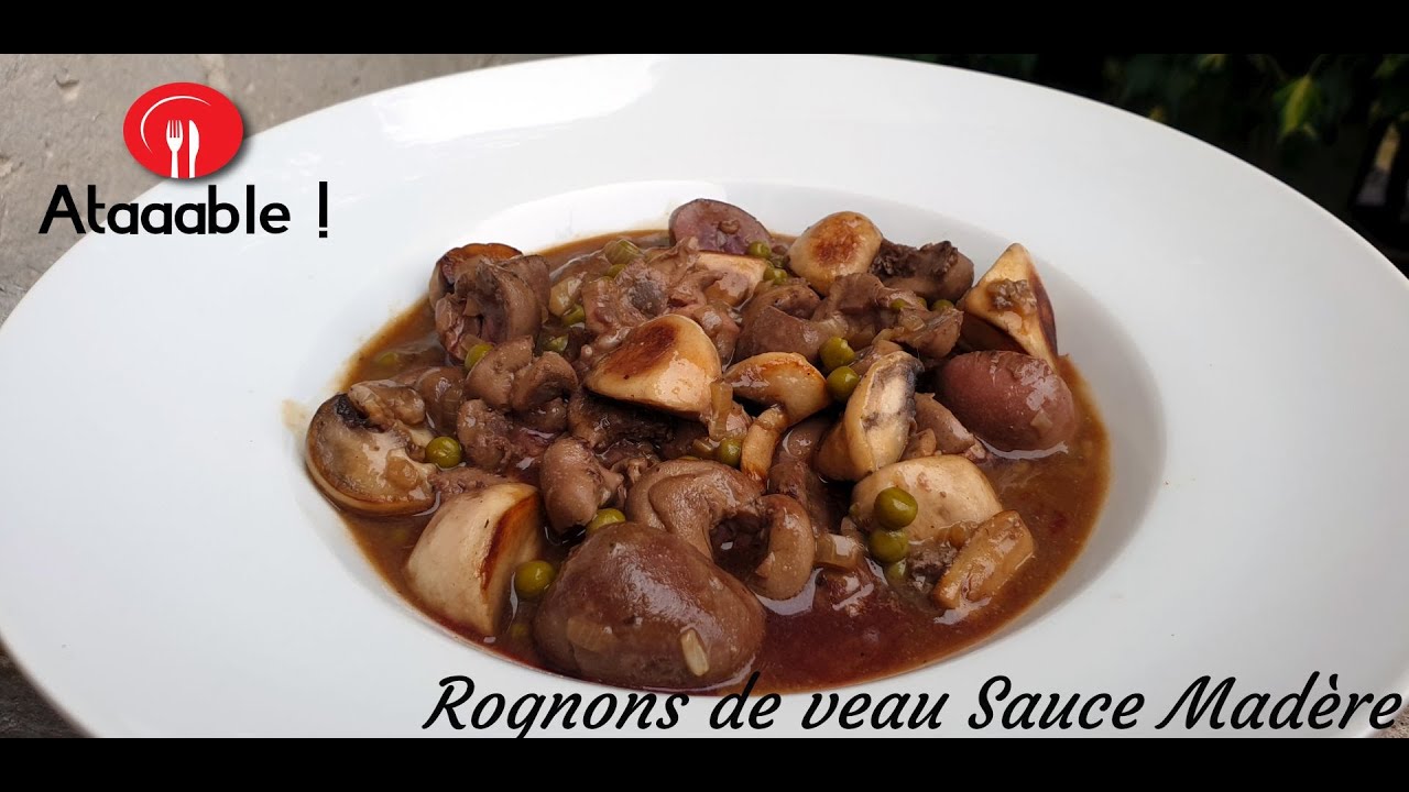 Rognons de Veau Sauce Madère