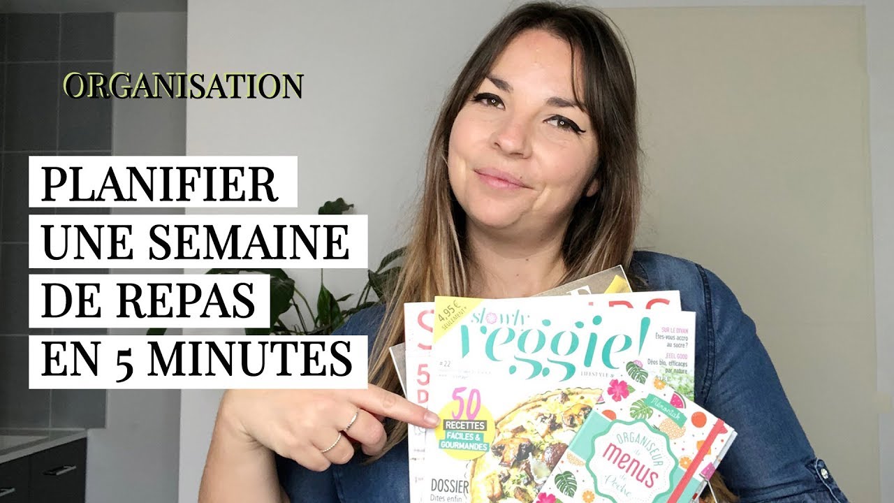Planifier ses Repas pour une Semaine en seulement 5 minutes ⏱️